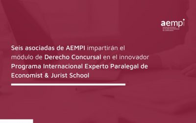 Seis asociadas de AEMPI impartirán el módulo de Derecho Concursal en el innovador Programa Internacional Experto Paralegal de Economist & Jurist School