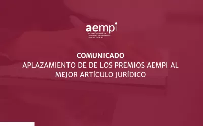 Comunicado – Aplazamiento de la entrega de los Premios AEMPI al Mejor Artículo Jurídico